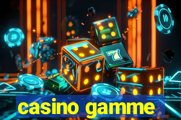 casino gamme