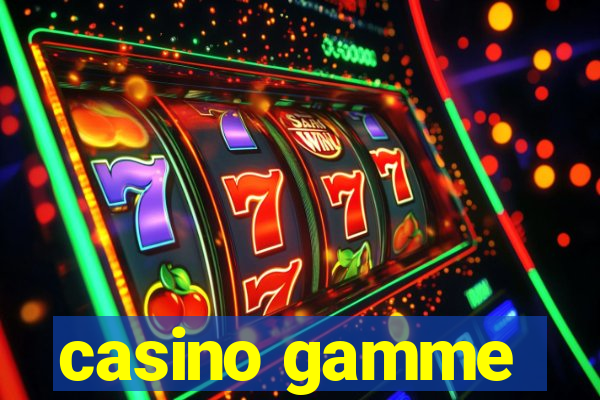 casino gamme