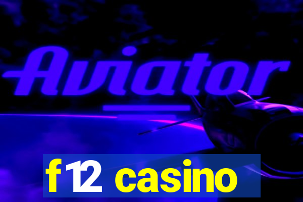 f12 casino