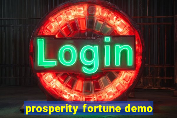 prosperity fortune demo