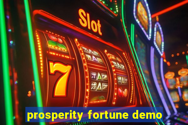 prosperity fortune demo