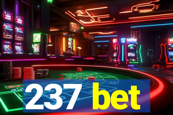 237 bet