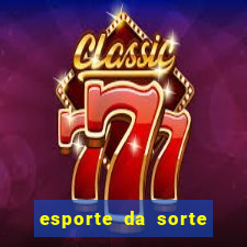 esporte da sorte jogos online