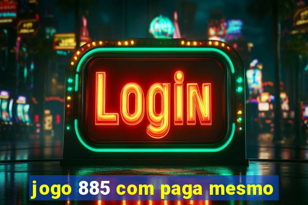 jogo 885 com paga mesmo