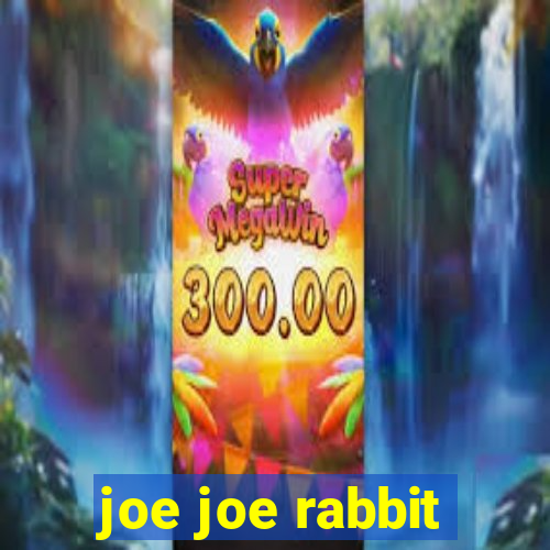 joe joe rabbit