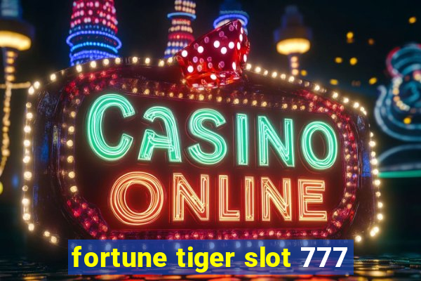 fortune tiger slot 777