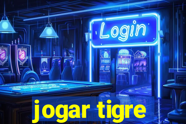 jogar tigre