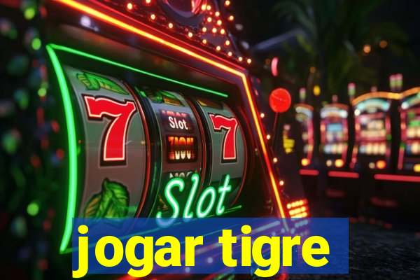 jogar tigre