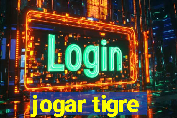 jogar tigre