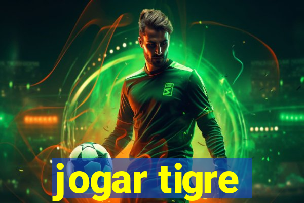 jogar tigre