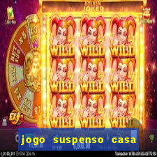 jogo suspenso casa de aposta