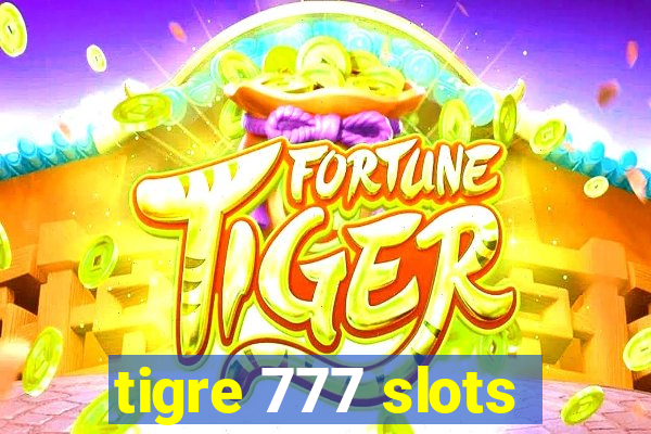 tigre 777 slots