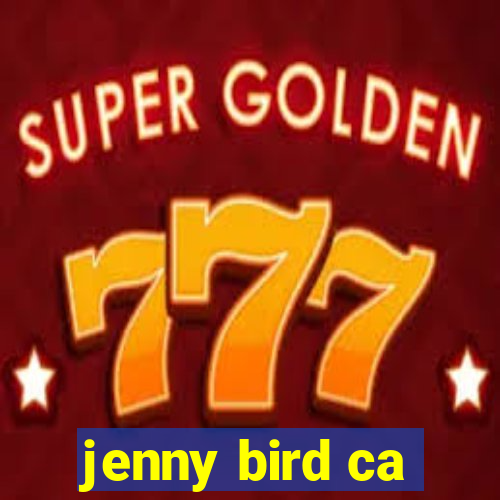 jenny bird ca