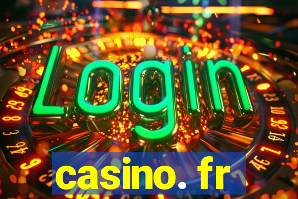 casino. fr