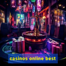 casinos online best