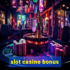 slot casino bonus