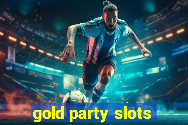 gold party slots