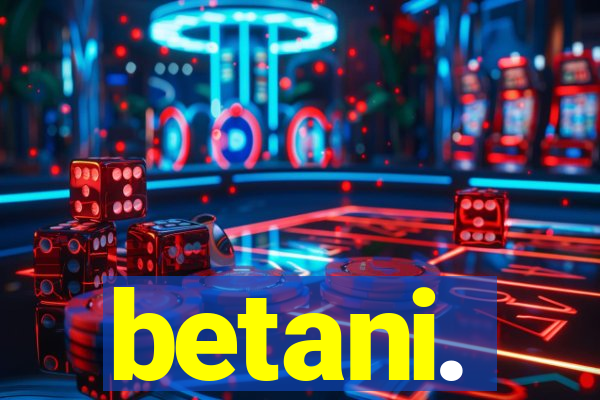 betani.