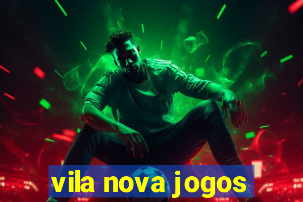 vila nova jogos