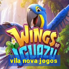 vila nova jogos