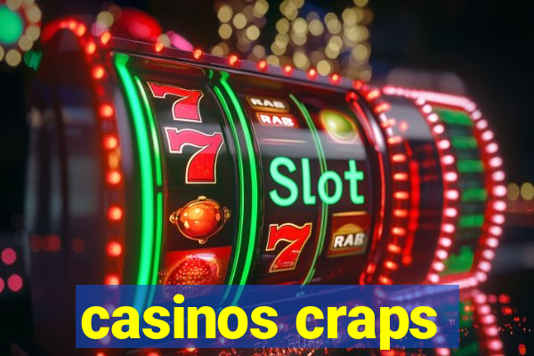 casinos craps