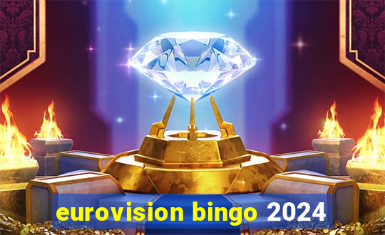 eurovision bingo 2024