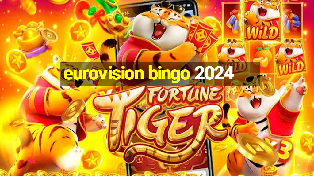 eurovision bingo 2024