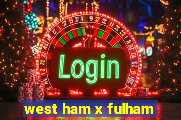 west ham x fulham