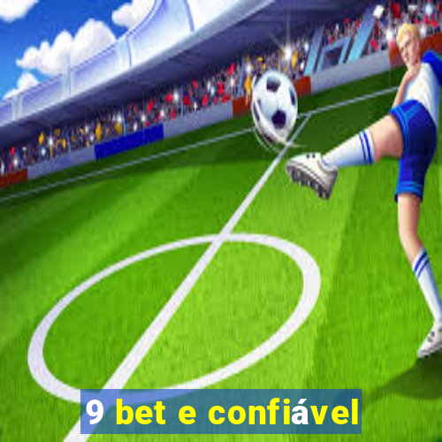 9 bet e confiável