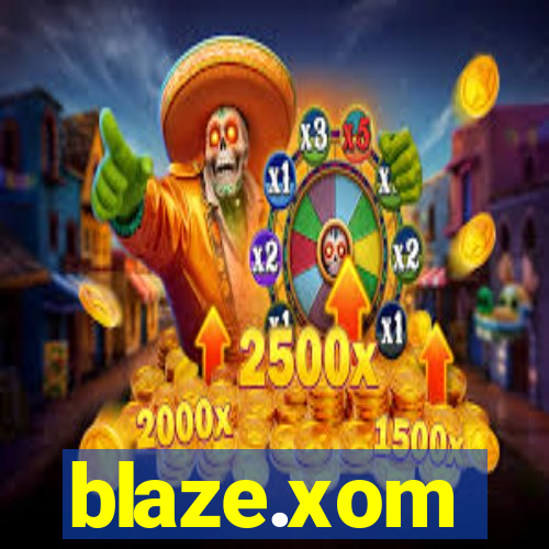 blaze.xom