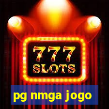 pg nmga jogo