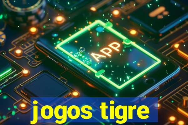 jogos tigre