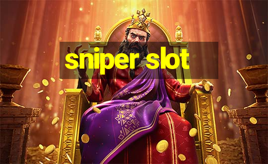 sniper slot