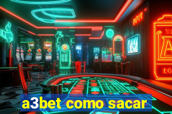 a3bet como sacar