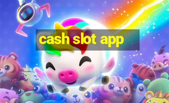 cash slot app