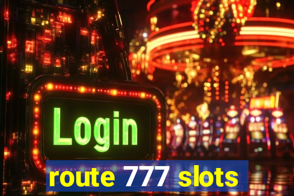 route 777 slots