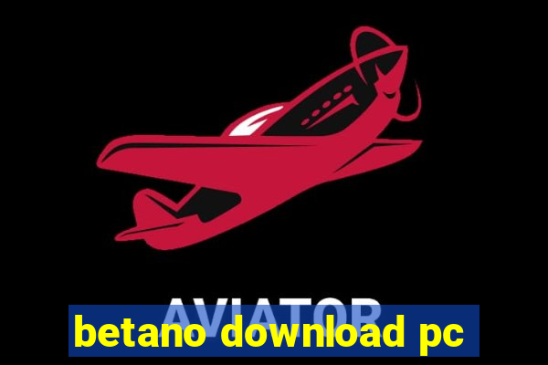 betano download pc