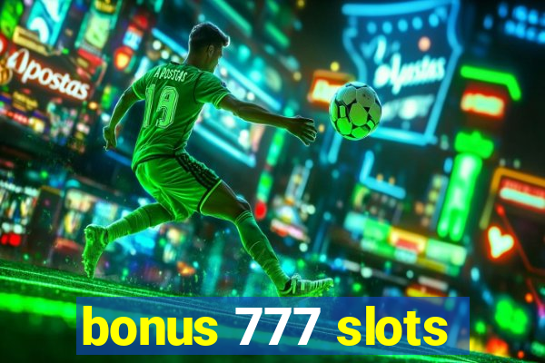 bonus 777 slots