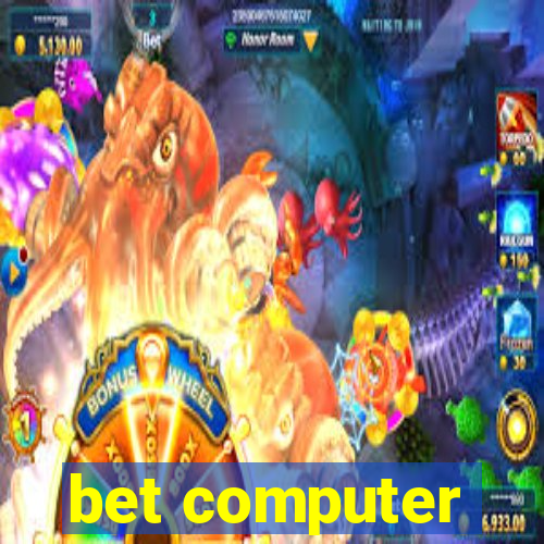 bet computer