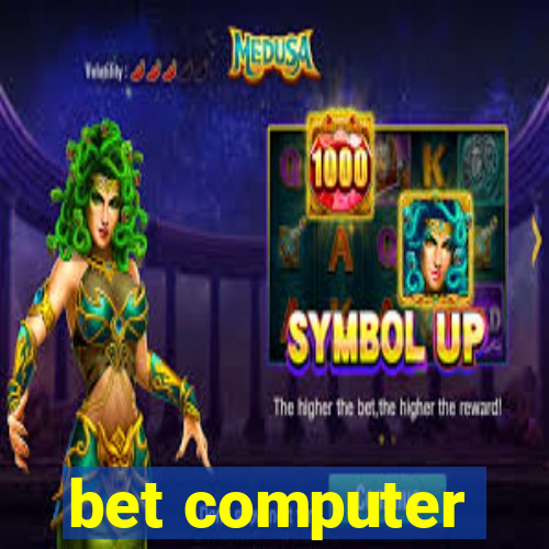 bet computer