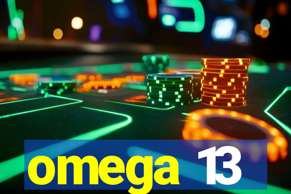 omega 13