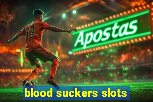 blood suckers slots