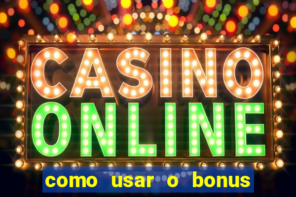 como usar o bonus de cassino da 1win