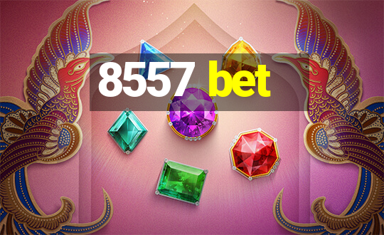 8557 bet