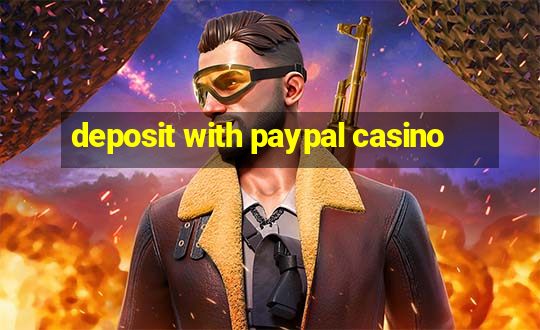 deposit with paypal casino