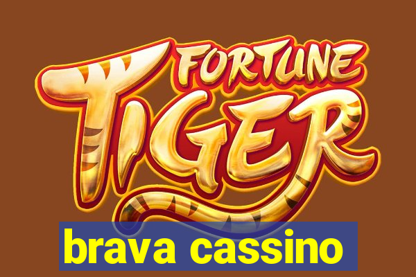 brava cassino