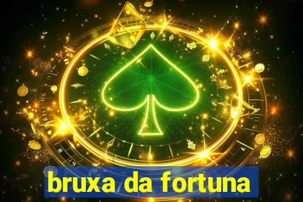 bruxa da fortuna