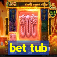 bet tub