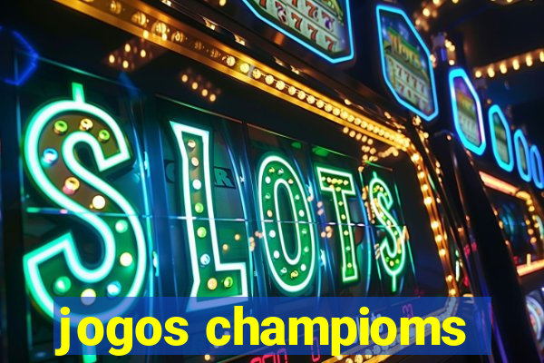 jogos champioms