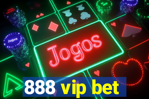 888 vip bet